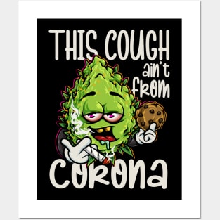 This Cough Aint From Corona We-ed Joke Cannabis 420 Stoner Posters and Art